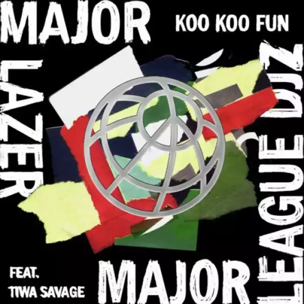 Major Lazer & Major League DJz - Koo Koo Fun ft. Tiwa Savage and DJ Maphorisa