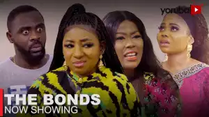 The Bonds (2023 Yoruba Movie)