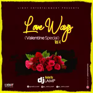 DJ Lamp – Love Ways Vol. 4 (Valentine Special Mix)