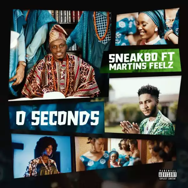 Sneakbo ft. Martins Feelz – 0 Seconds