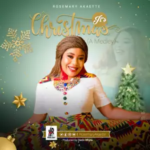 Rosemary Akaette – It’s Christmas