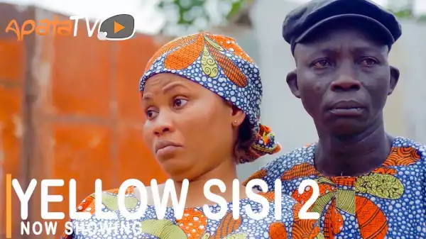 Yellow Sisi Part 2 (2021 Yoruba Movie)