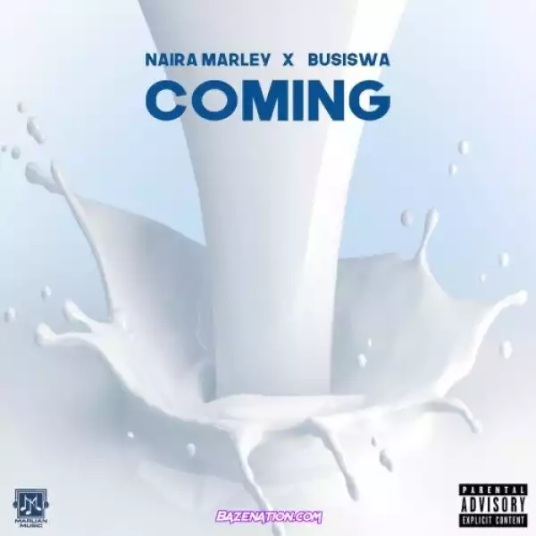 Naira Marley Ft. Busiswa – Coming