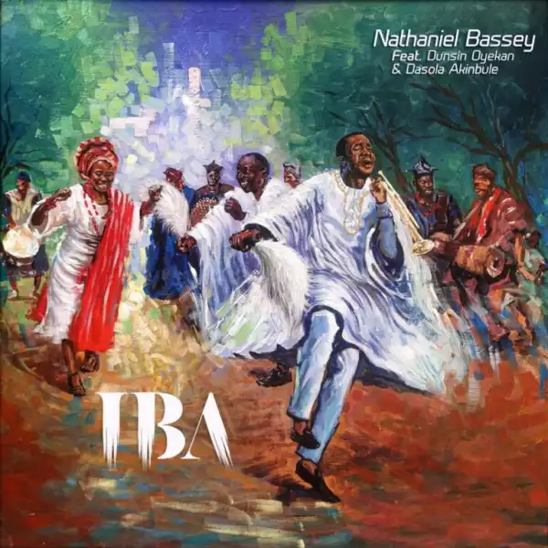 Nathaniel Bassey – Iba