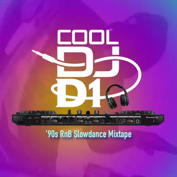 Cool DJ D1 – 90s RnB Slow Dance Mix