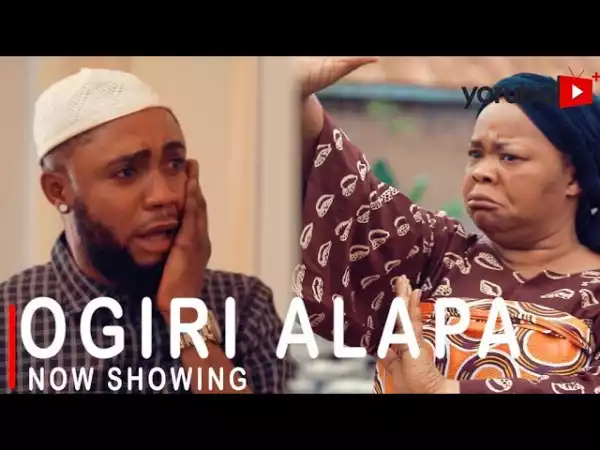 Ogiri Alapa (2022 Yoruba Movie)