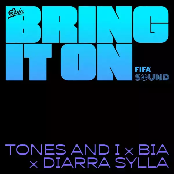 BIA Ft. Diarra Sylla & Tones and I – Bring It On