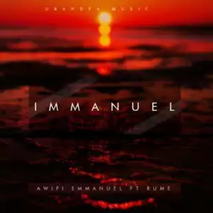 Awipi Emmanuel – Immanuel ft. Rume