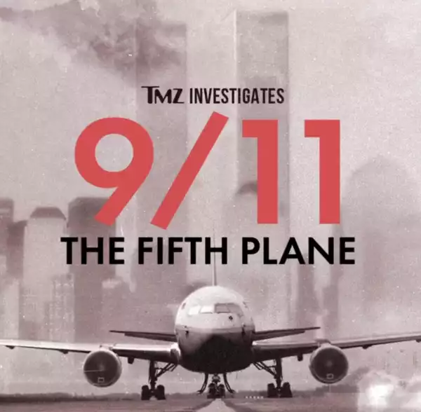 TMZ Investigates 9 11 The Fifth Plane (2023)