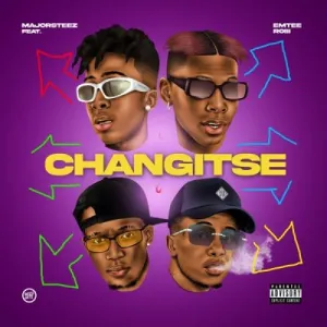 Majorsteez – Changitse ft Emtee & Roiii