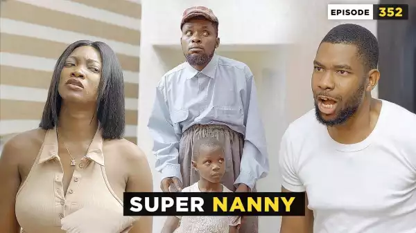 Mark Angel – Super Nanny (Episode 352) (Comedy Video)