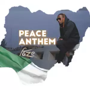 Faze – Peace Anthem (Video)