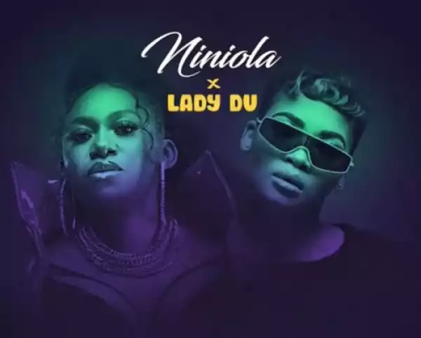 Niniola – I Did It (Bum Bum) ft. Lady Du