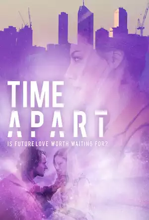 Time Apart (2020) [Movie]