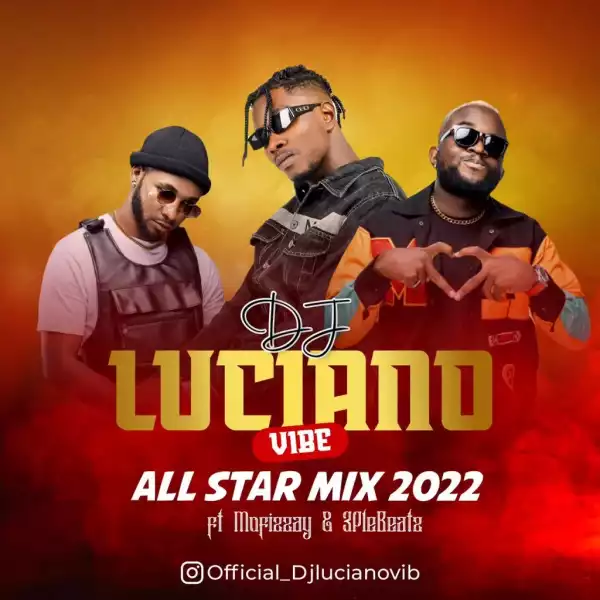 DJ LucianoVibe – All Star Mix 2022