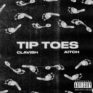 Clavish Ft. Aitch – Tip Toes