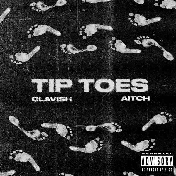 Clavish Ft. Aitch – Tip Toes