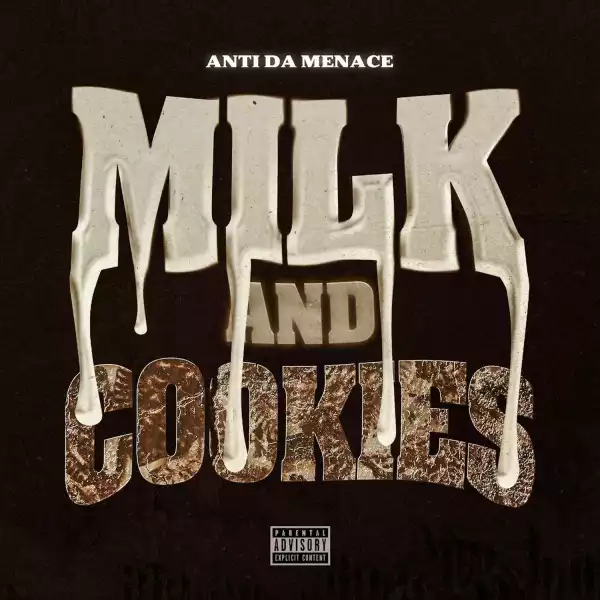 Anti Da Menace – Milk & Cookies