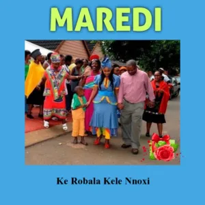 Maredi – Ke Robala Kele Nnoxi (EP)