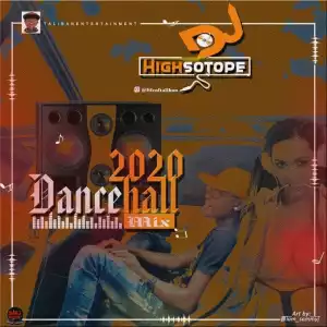DJ Highsotope – 2020 Dancehall Mix