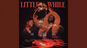Sada Baby Ft. Big Sean & Hit-Boy – Little While