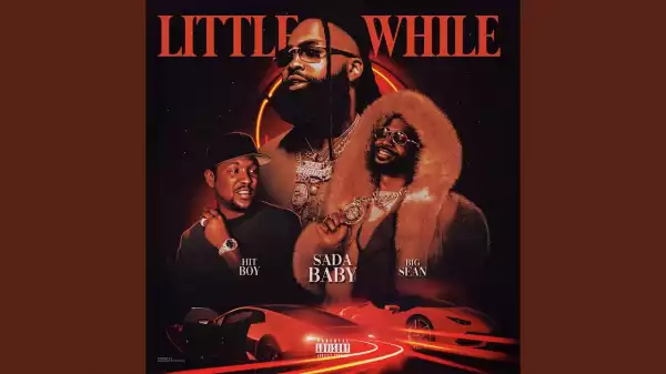 Sada Baby Ft. Big Sean & Hit-Boy – Little While