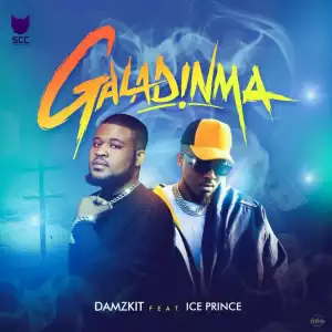 Damzkit – Galadinma ft. Ice Prince