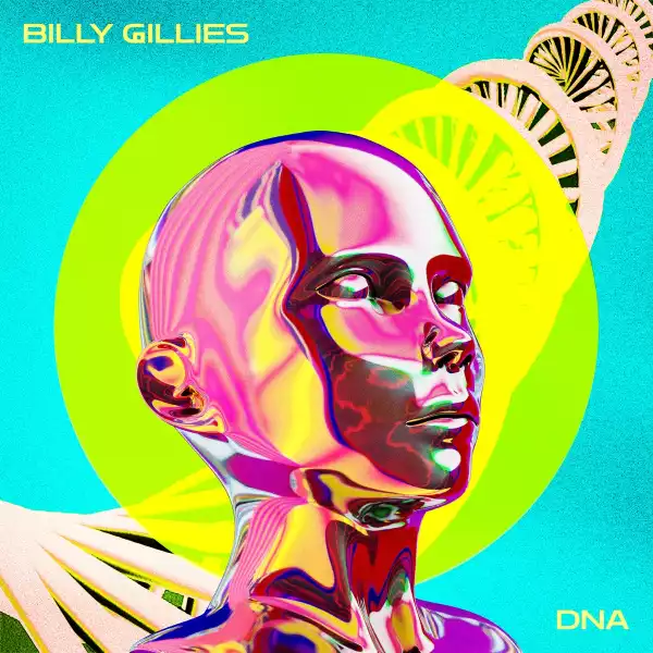 Billy Gillies Ft. Hannah Boleyn – DNA (Loving You)