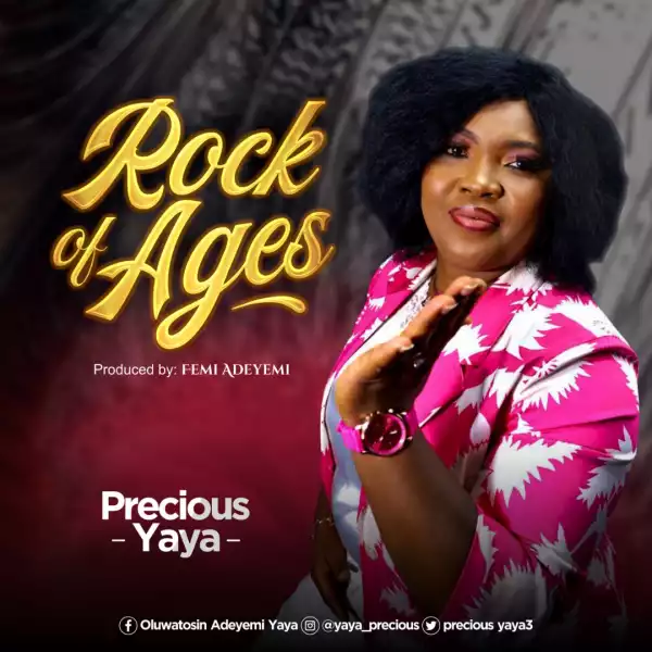 Precious Yaya – Rock Of Ages