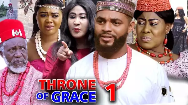 Throne Of Grace (2021 Nollywood Movie)