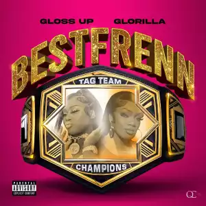 Gloss Up Ft. GloRilla – Best Frenn (Instrumental)