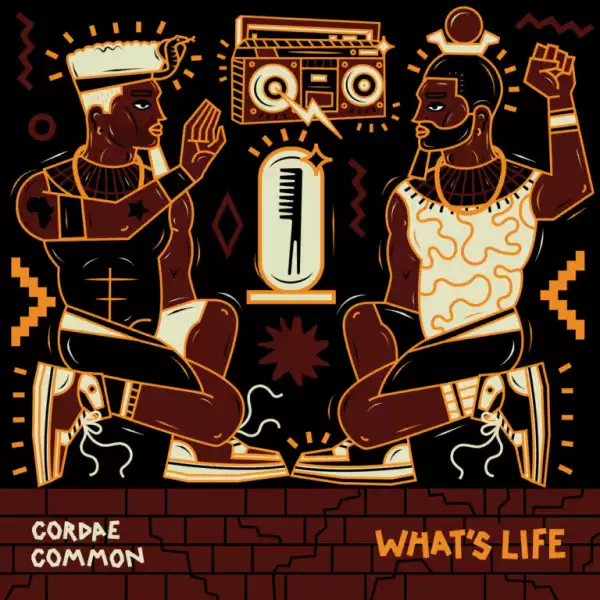 COMMON & CORDAE – What’s Life