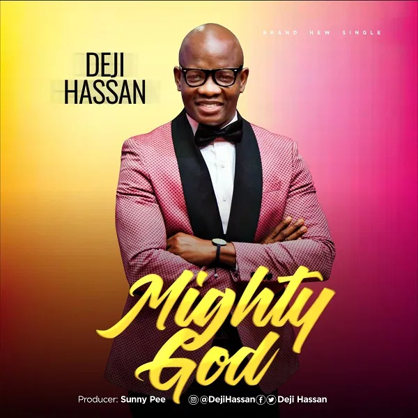 Deji Hassan - Mighty God