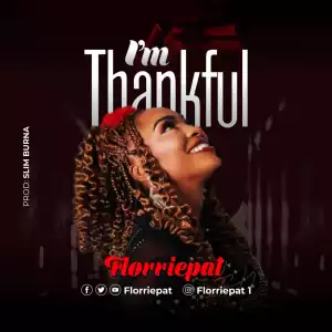 Florriepat – I’m Thankful