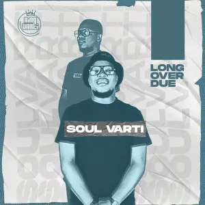 Soul Varti – Long Over Due (EP)