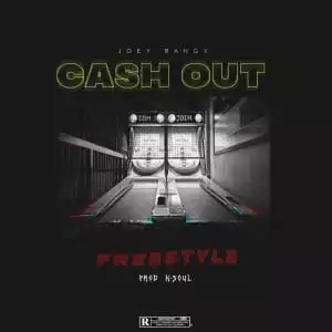 Joey Bangx – Cash Out Freestyle