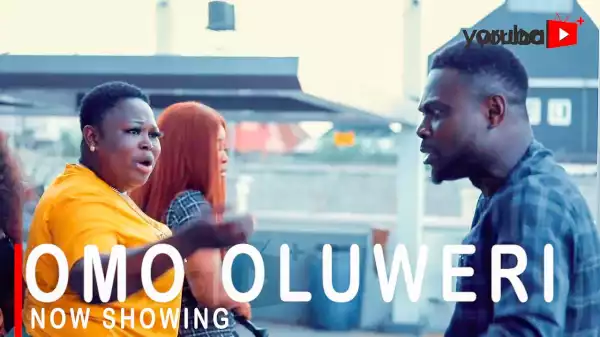 Omo Oluweri (2022 Yoruba Movie)