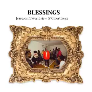 Blessings - Jesse10s ft. Worldview & Cmert keyz