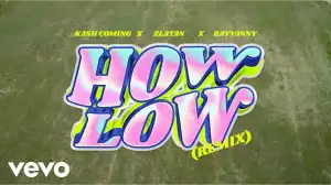 Kashcoming – How Low (Remix) ft. Zlatan & Rayvanny [Video]