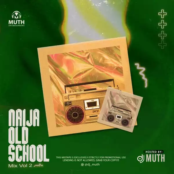 DJ Muth – Naija Old School Mix Vol. 2