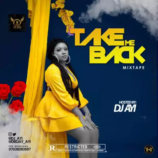 DJ Ayi – Take Me Back Mixtape