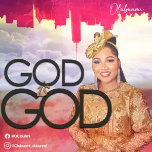 Olubunmi – God Is God