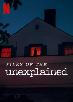 Files of the Unexplained Season 1