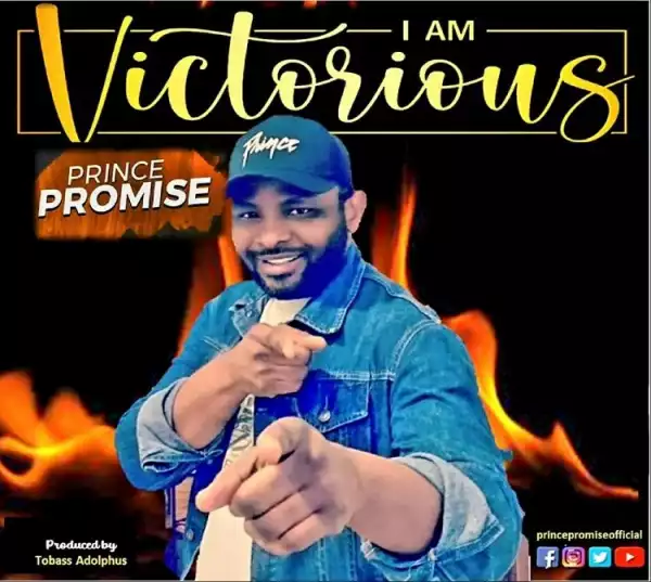 Prince Promise - I Am Victorious