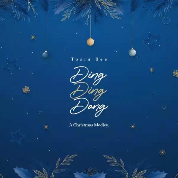 Tosin Bee – Ding Ding Dong (Christmas Medley)