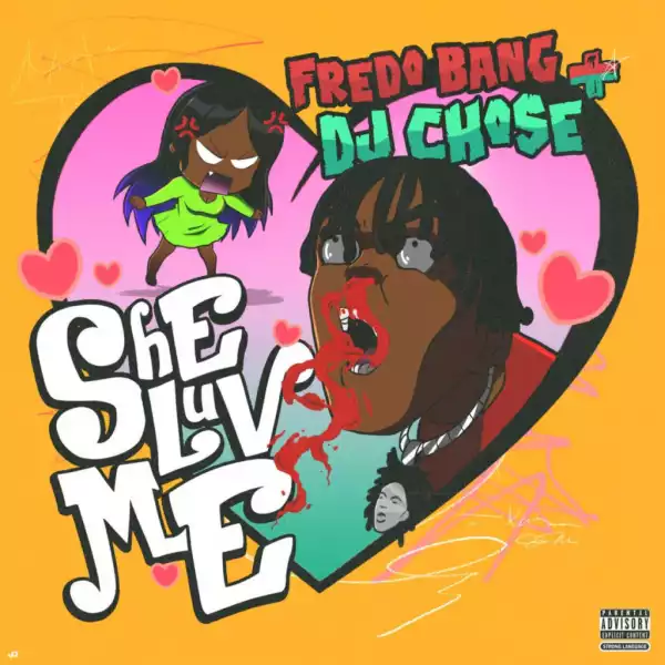 Fredo Bang - She Luv Me (Prod. by DJ Chose)