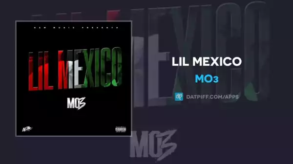 Mo3 – Lil Mexico