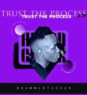 DrummeRTee924 – Trust The Process (EP)