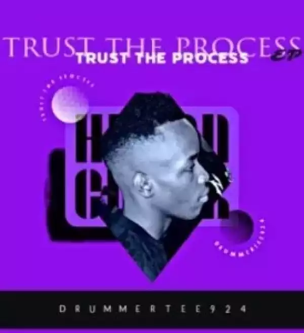 DrummeRTee924 – Trust The Process (EP)