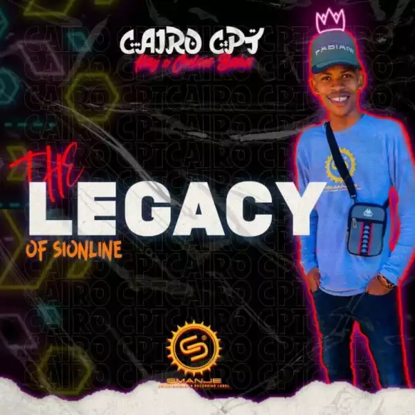 Cairo Cpt – The Legacy Of Si Online (Album)